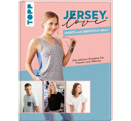 Livre "Jersey LOVE - Shirts und Oberteile nähen"