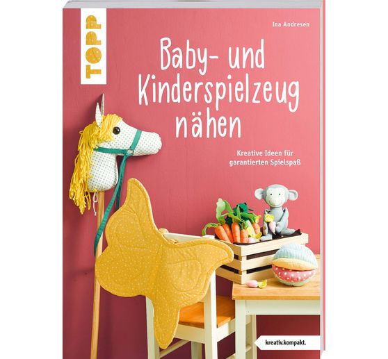 Book "Baby- und Kinderspielzeug nähen (kreativ.kompakt.). Die schönsten Ideen für ca. 0-8 Jahre."