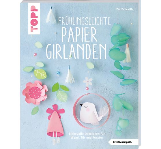 Livre « Frühlingsleichte Papiergirlanden (kreativ.kompakt)