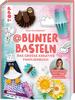 Book "@bunterbasteln - Das große kreative Familienbuch"
