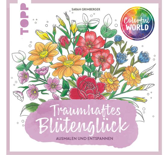 Boek "Colorful World - Traumhaftes Blütenglück".