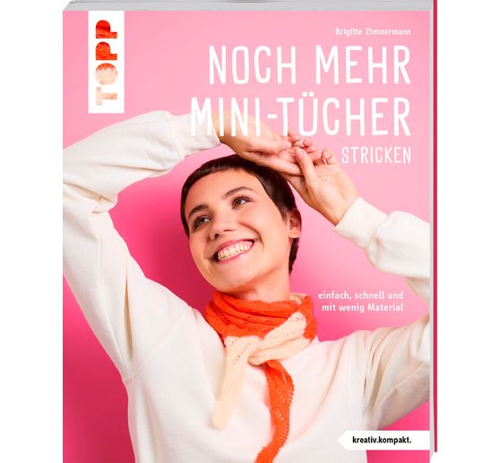 Livre « Noch mehr Mini-Tücher stricken »