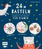 Book "24 x Basteln mit Kindern - Weihnachtliche Projekte für Kindergarten und Vorschule"