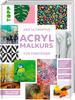 Livre &laquo; Der ultimative ACRYLMALKURS f&uuml;r Einsteiger &raquo;