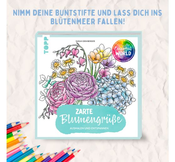 Boek "Colorful World - Zarte Blumengrüße"
