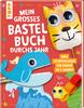 Boek "Mein gro&szlig;es Bastelbuch durchs Jahr"