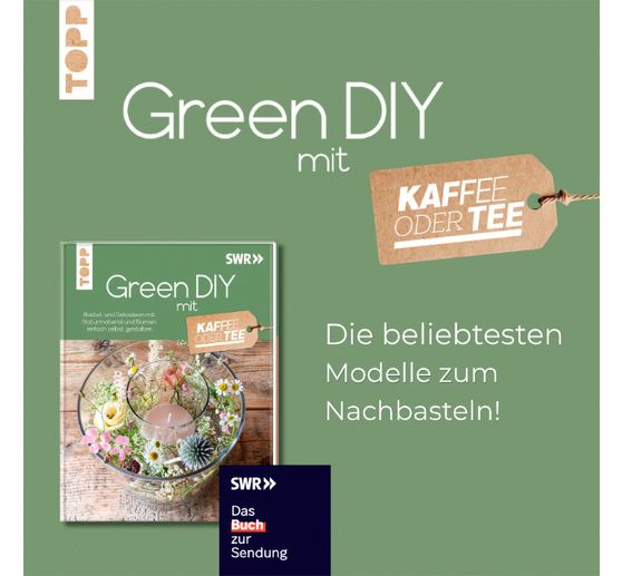 Boek "Green DIY -Bastel- und Dekoideen mit Naturmaterial und Blumen"