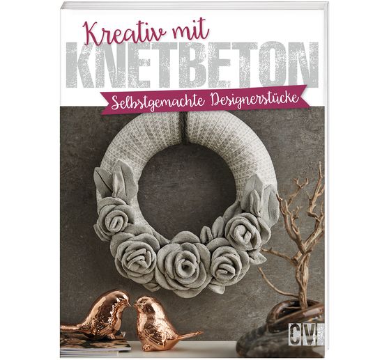 Livre "Kreativ mit Knetbeton"