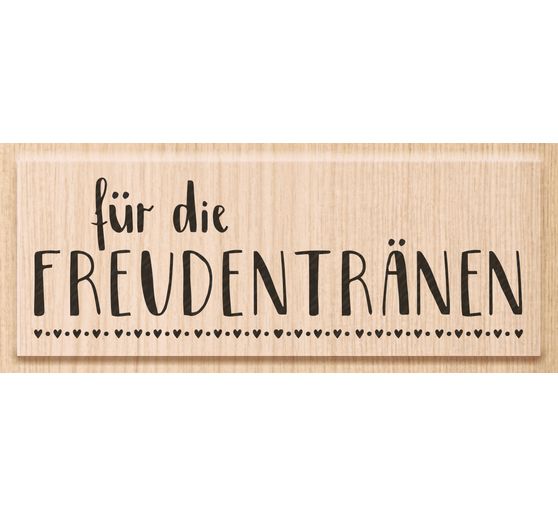 Holzstempel "Freudentränen"