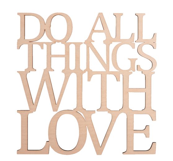 Inscription en bois « Do all thinks with love », contreplaqué